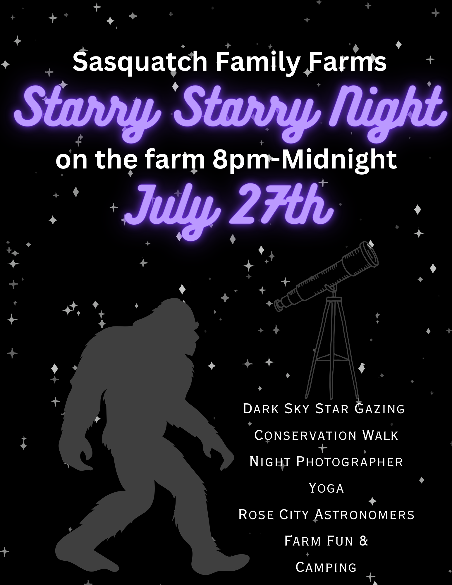 Alt text: Promotional poster for "Starry Starry Night" event at Sasquatch Family Farms on July 27th, featuring activities like dark sky star gazing, conservation walks, yoga, and night photography, with a silhouette of Sasquatch and a telescope against a starry background.